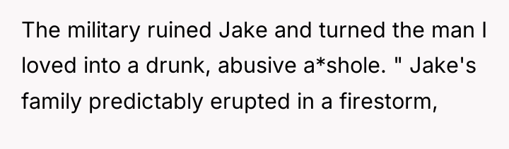 The military ruined Jake and turned the man I loved...