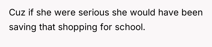 Cuz if she were serious she would have been saving...