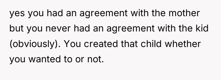 yes you had an agreement with the mother but you...
