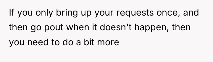 If you only bring up your requests once, and then...