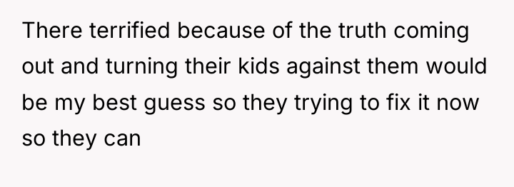 There terrified because of the truth coming out and turning...