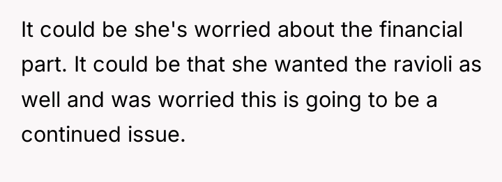 It could be she's worried about the financial part. It...