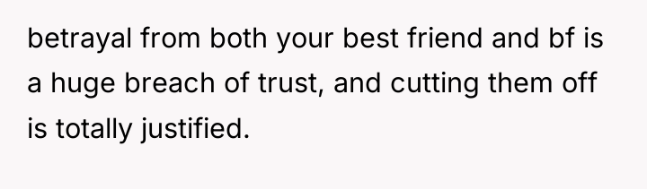 betrayal from both your best friend and bf is a...