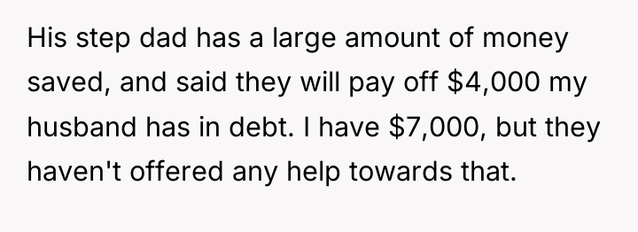 His step dad has a large amount of money saved,...