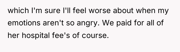 which I'm sure I'll feel worse about when my emotions...