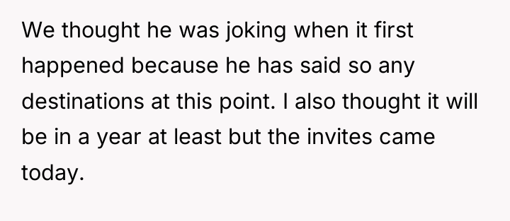 We thought he was joking when it first happened because...