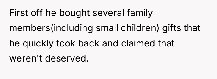 First off he bought several family members(including small children) gifts...