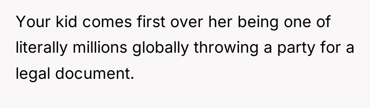 Your kid comes first over her being one of literally...