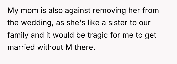 My mom is also against removing her from the wedding,...
