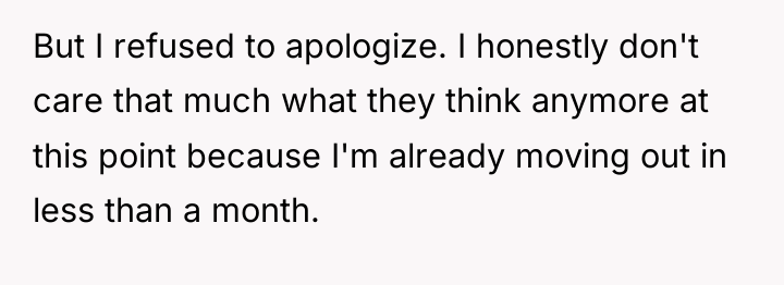 But I refused to apologize. I honestly don't care that...