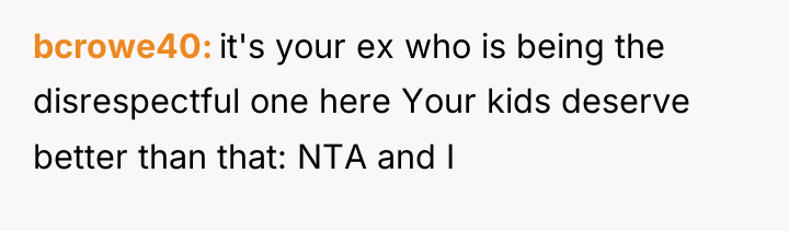 bcrowe40 it's your ex who is being the disrespectful one...