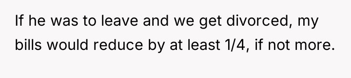 If he was to leave and we get divorced, my...
