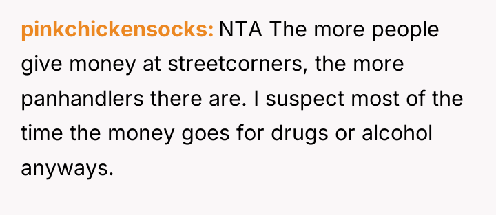pinkchickensocks NTA The more people give money at streetcorners, the...