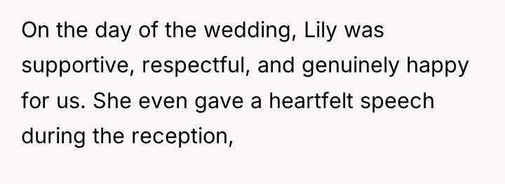 On the day of the wedding, Lily was supportive, respectful,...