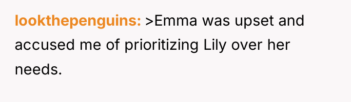 lookthepenguins >Emma was upset and accused me of prioritizing Lily...