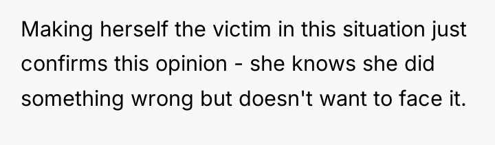 Making herself the victim in this situation just confirms this...