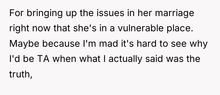 For bringing up the issues in her marriage right now...