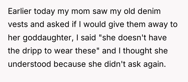 Earlier today my mom saw my old denim vests and...