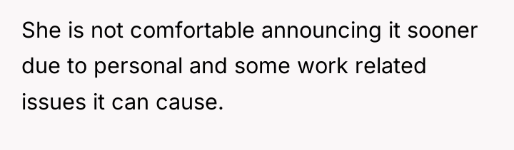 She is not comfortable announcing it sooner due to personal...
