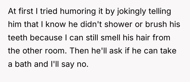 At first I tried humoring it by jokingly telling him...