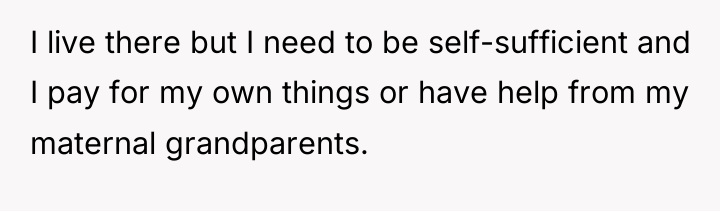I live there but I need to be self-sufficient and...