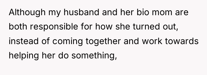 Although my husband and her bio mom are both responsible...