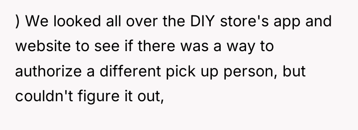 ) We looked all over the DIY store's app and...