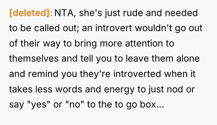 [deleted] NTA, she's just rude and needed to be called...