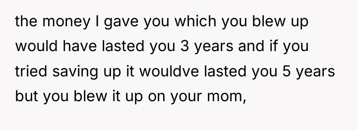 the money I gave you which you blew up would...