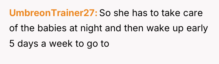 UmbreonTrainer27 So she has to take care of the babies...