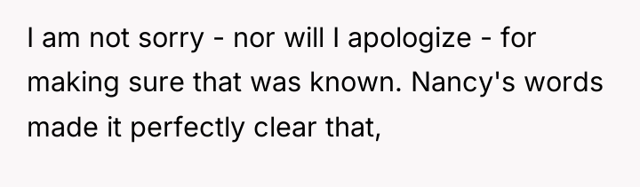 I am not sorry - nor will I apologize -...