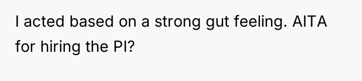 I acted based on a strong gut feeling. AITA for...
