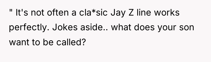 " It's not often a cla*sic Jay Z line works...