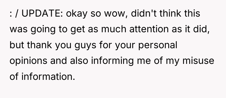 : / UPDATE: okay so wow, didn't think this was...