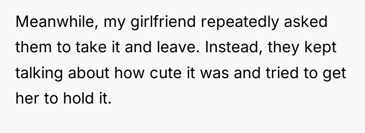 Meanwhile, my girlfriend repeatedly asked them to take it and...