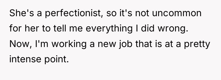 She's a perfectionist, so it's not uncommon for her to...