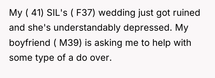 My ( 41) SIL's ( F37) wedding just got ruined...