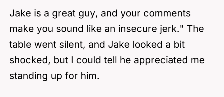 Jake is a great guy, and your comments make you...