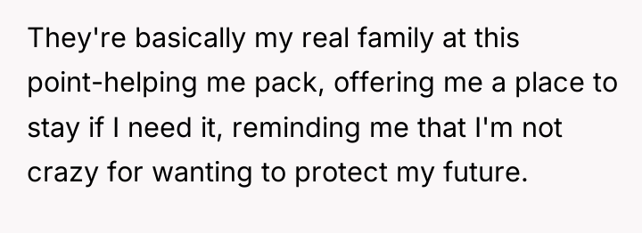 They're basically my real family at this point-helping me pack,...