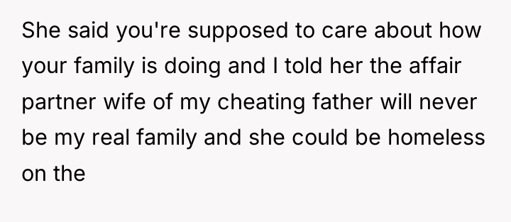 She said you're supposed to care about how your family...