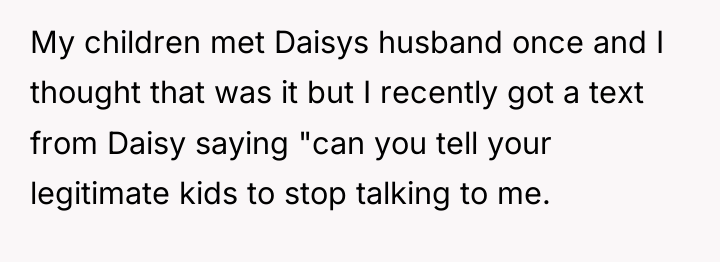 My children met Daisys husband once and I thought that...