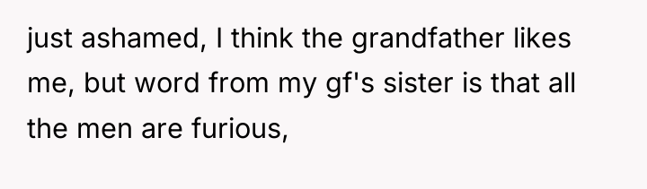 just ashamed, I think the grandfather likes me, but word...