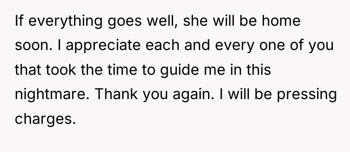 If everything goes well, she will be home soon. I...