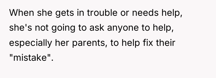 When she gets in trouble or needs help, she's not...