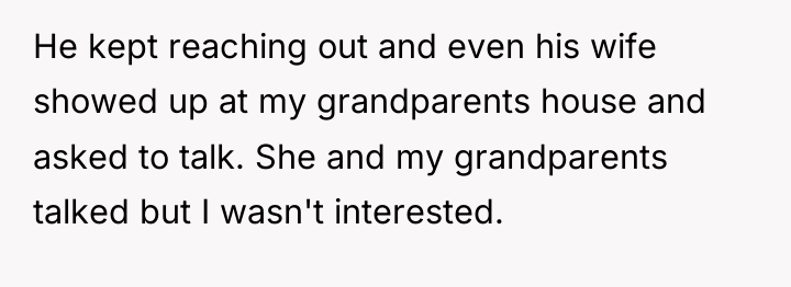 He kept reaching out and even his wife showed up...