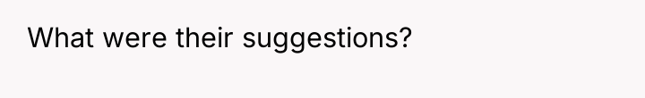 What were their suggestions?