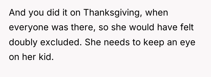 And you did it on Thanksgiving, when everyone was there,...