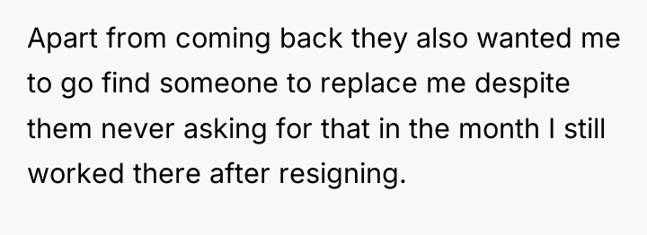 Apart from coming back they also wanted me to go...