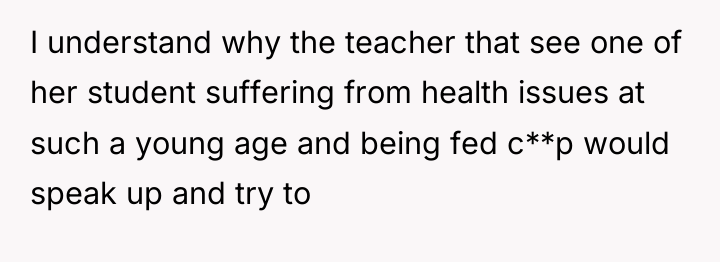 I understand why the teacher that see one of her...