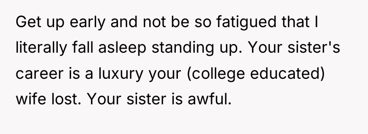 Get up early and not be so fatigued that I...